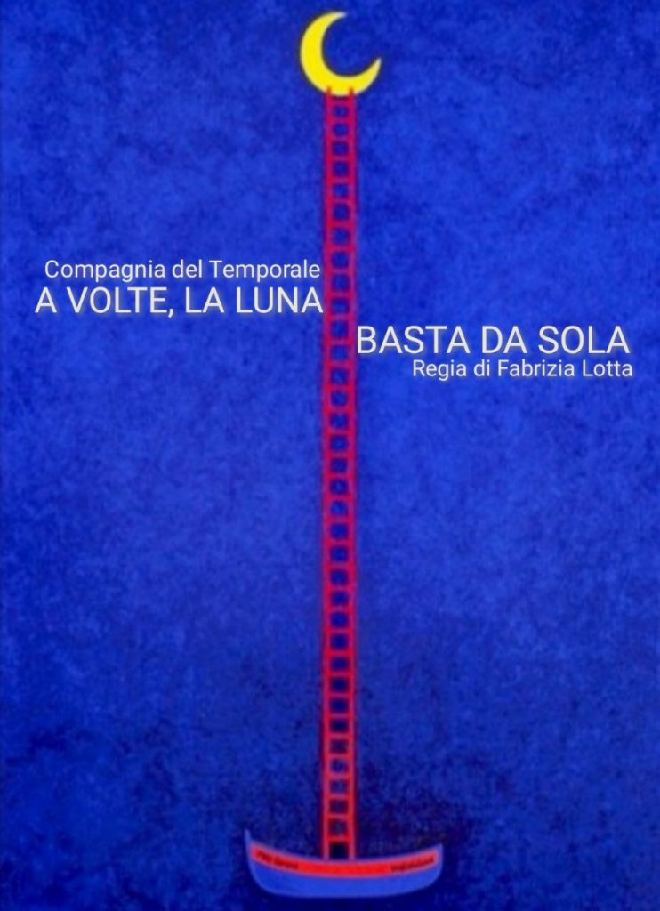 a volte la luna basta da sola teatro associazione culturale il temporale